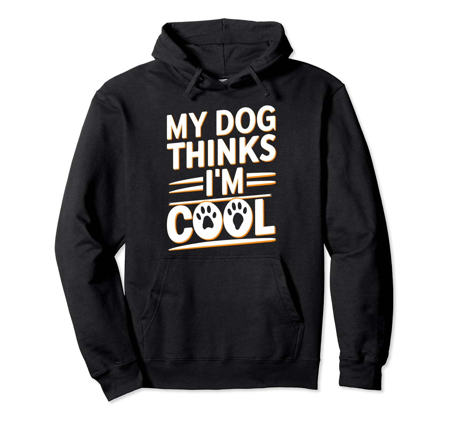 My Dog Thinks Im Dog Dad Hoodie - Streetwear Style Men Women - T-Shirt, Sweatshirt, Hoodie