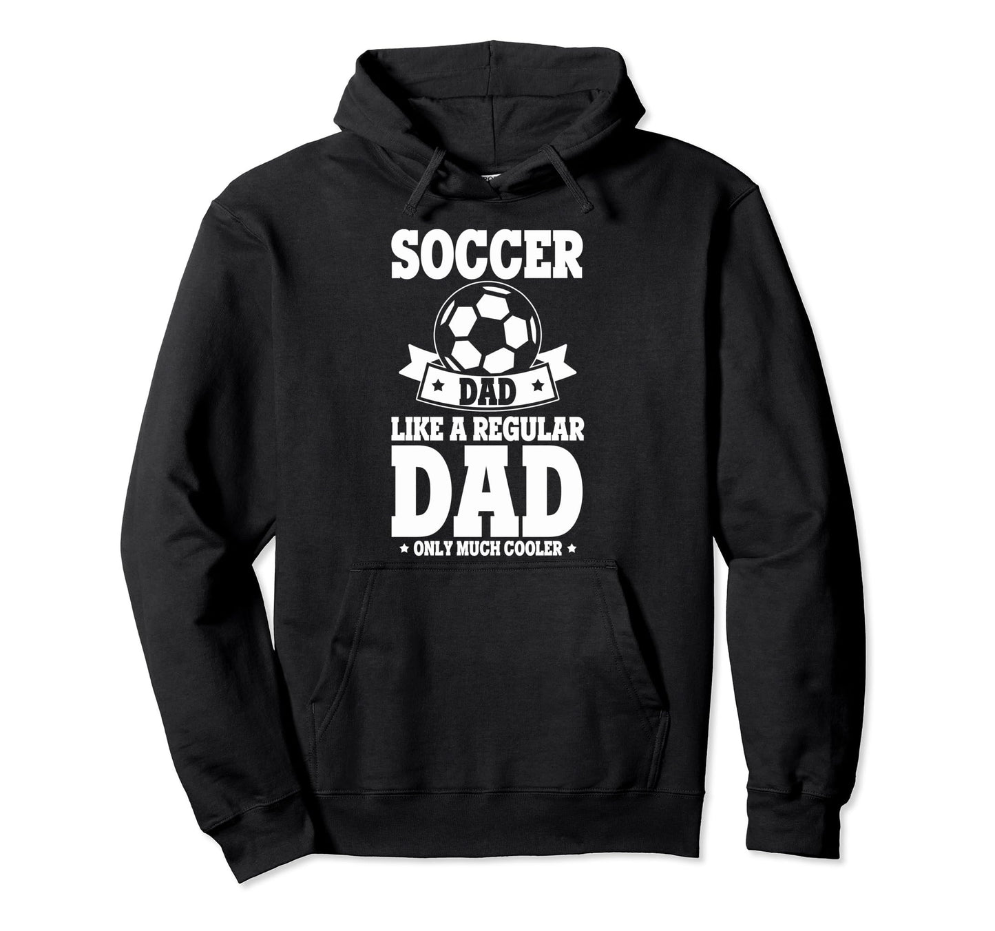 Soccer Fans Soccer Dad Like Regular Dad Hoodie - Minimalist Print Unisex - T-Shirt, Sweatshirt, Hoodie