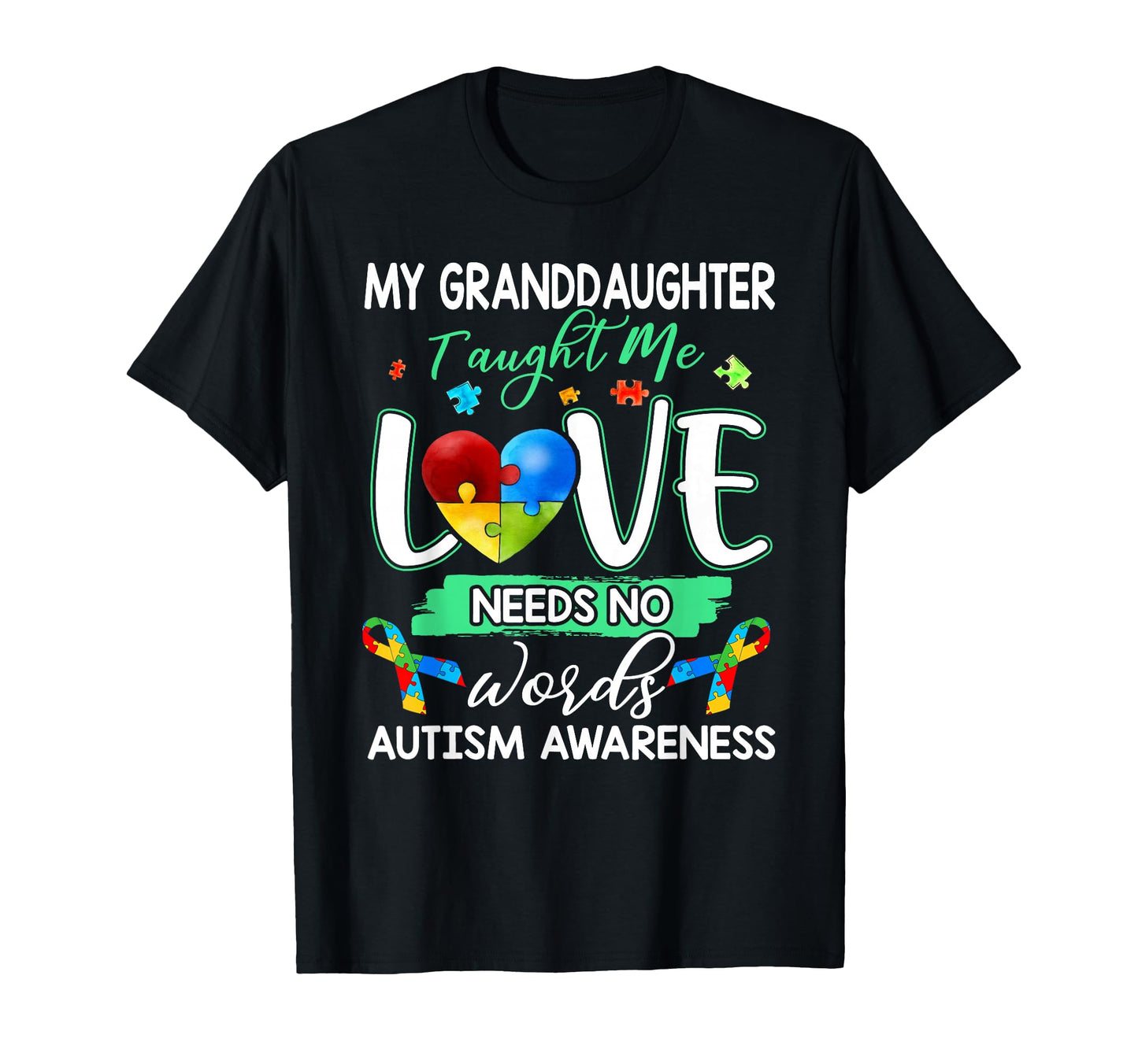 Granddaughter Taught Me Love Needs No T-Shirt - Graphic Print for Adults - T-Shirt, Sweatshirt, Hoodie