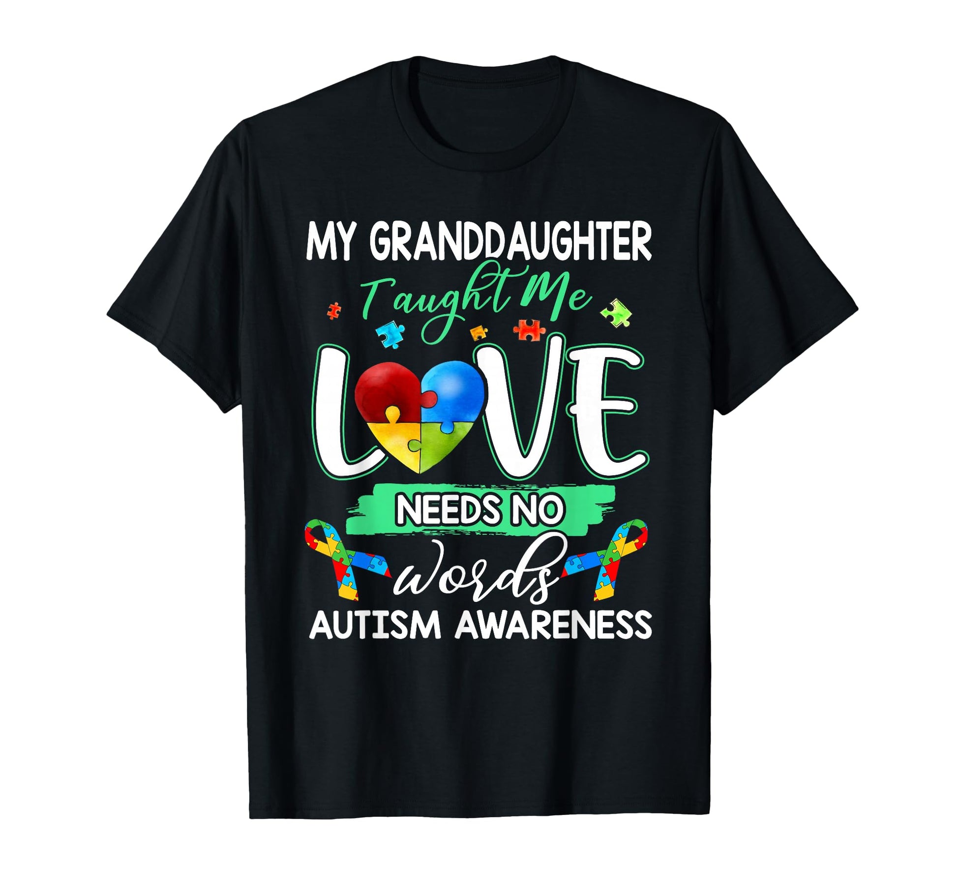 Granddaughter Taught Me Love Needs No T-Shirt - Graphic Print for Adults - T-Shirt, Sweatshirt, Hoodie
