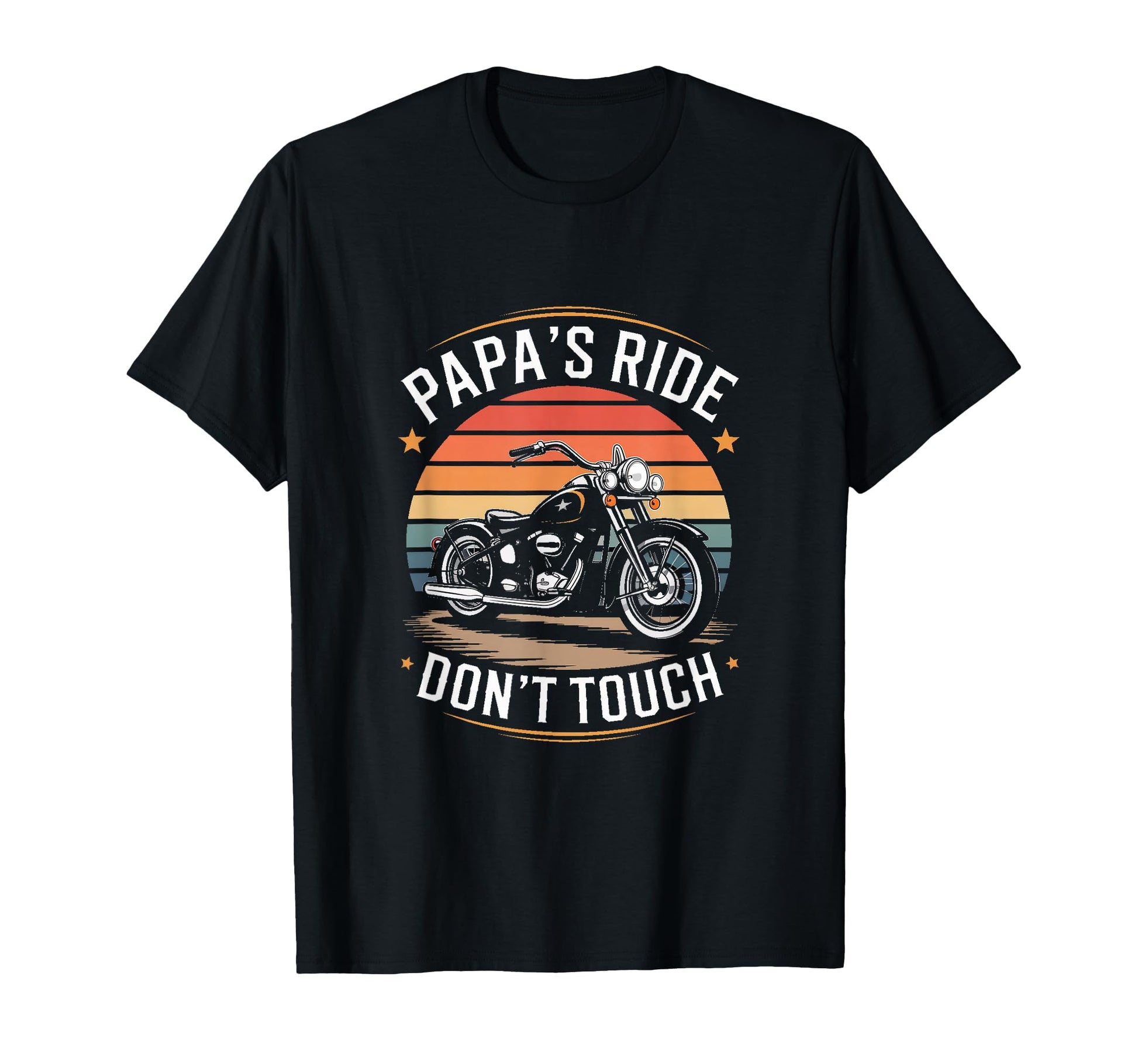 Papas Ride Dont Touch Motorcycle T-Shirt - Casual Everyday Wear Men Women - T-Shirt, Sweatshirt, Hoodie