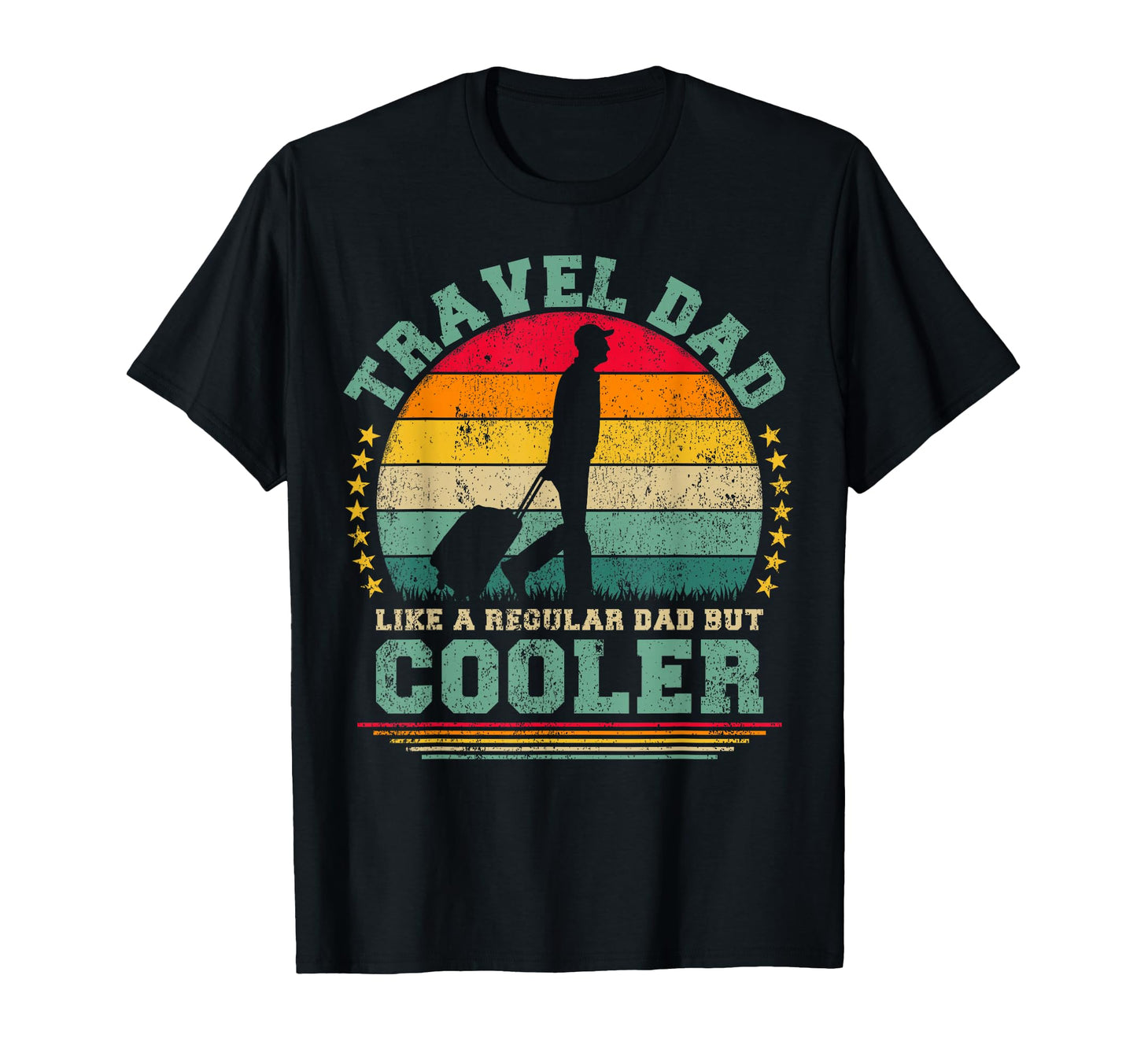 Travel Dad Like Regular Dad But Cooler T-Shirt - Trendy Graphic for Adults - T-Shirt, Sweatshirt, Hoodie
