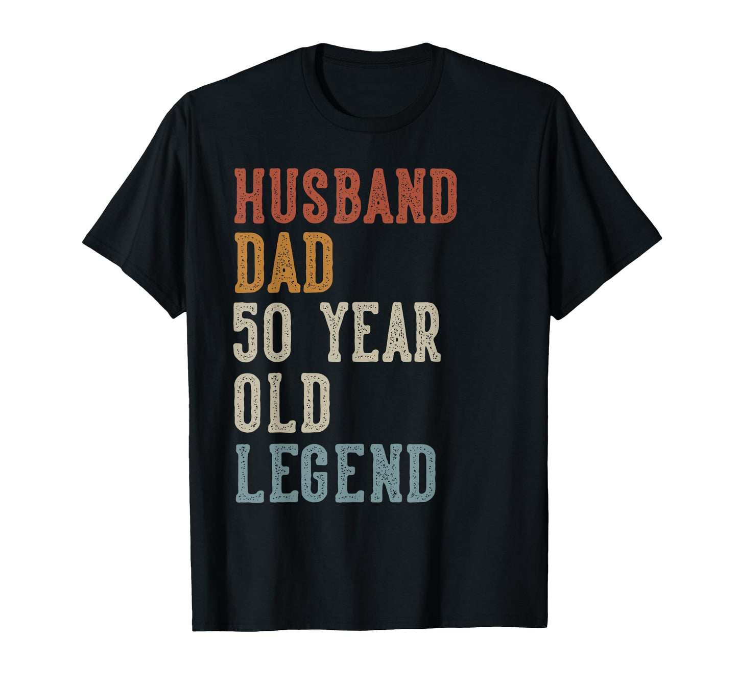 Husband Dad 50 Year Old Legend 50Th T-Shirt - Unique Graphic Unisex - T-Shirt, Sweatshirt, Hoodie