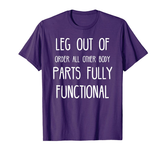 Broken Leg Funny Post Surgery Gag T-Shirt - Unique Graphic for Adults - T-Shirt, Sweatshirt, Hoodie
