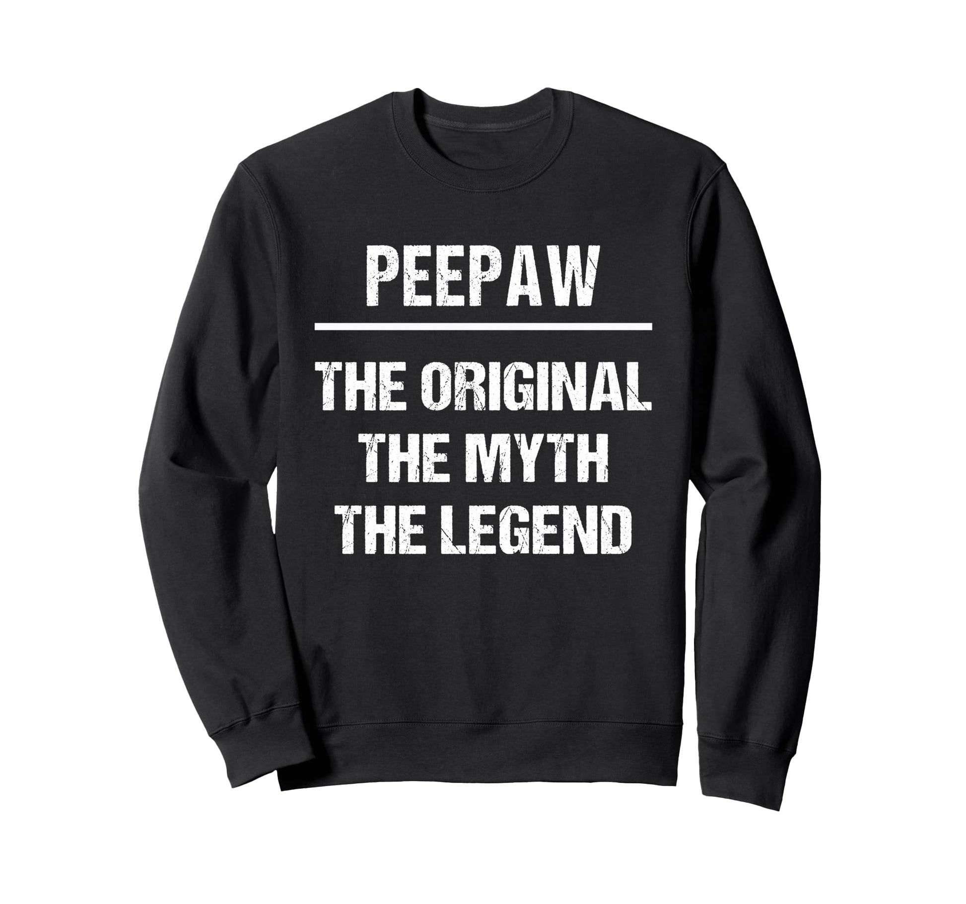 Peepaw Original Name Myth Legend Sweatshirt - Minimalist Print Unisex - T-Shirt, Sweatshirt, Hoodie