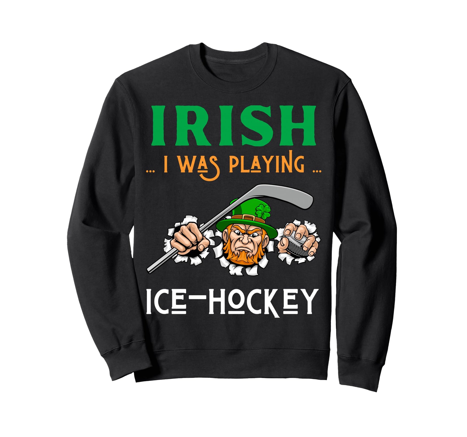 Irish I Was Playing Ice Hockey Sweatshirt - Custom Art Print for Adults - T-Shirt, Sweatshirt, Hoodie