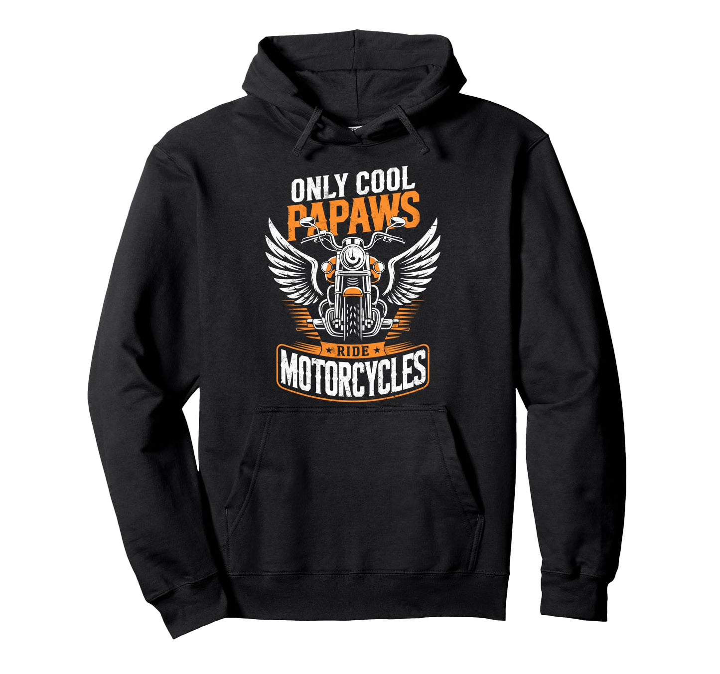 Only Papaws Ride Motorcycles Biker Hoodie - Streetwear Style for Adults - T-Shirt, Sweatshirt, Hoodie