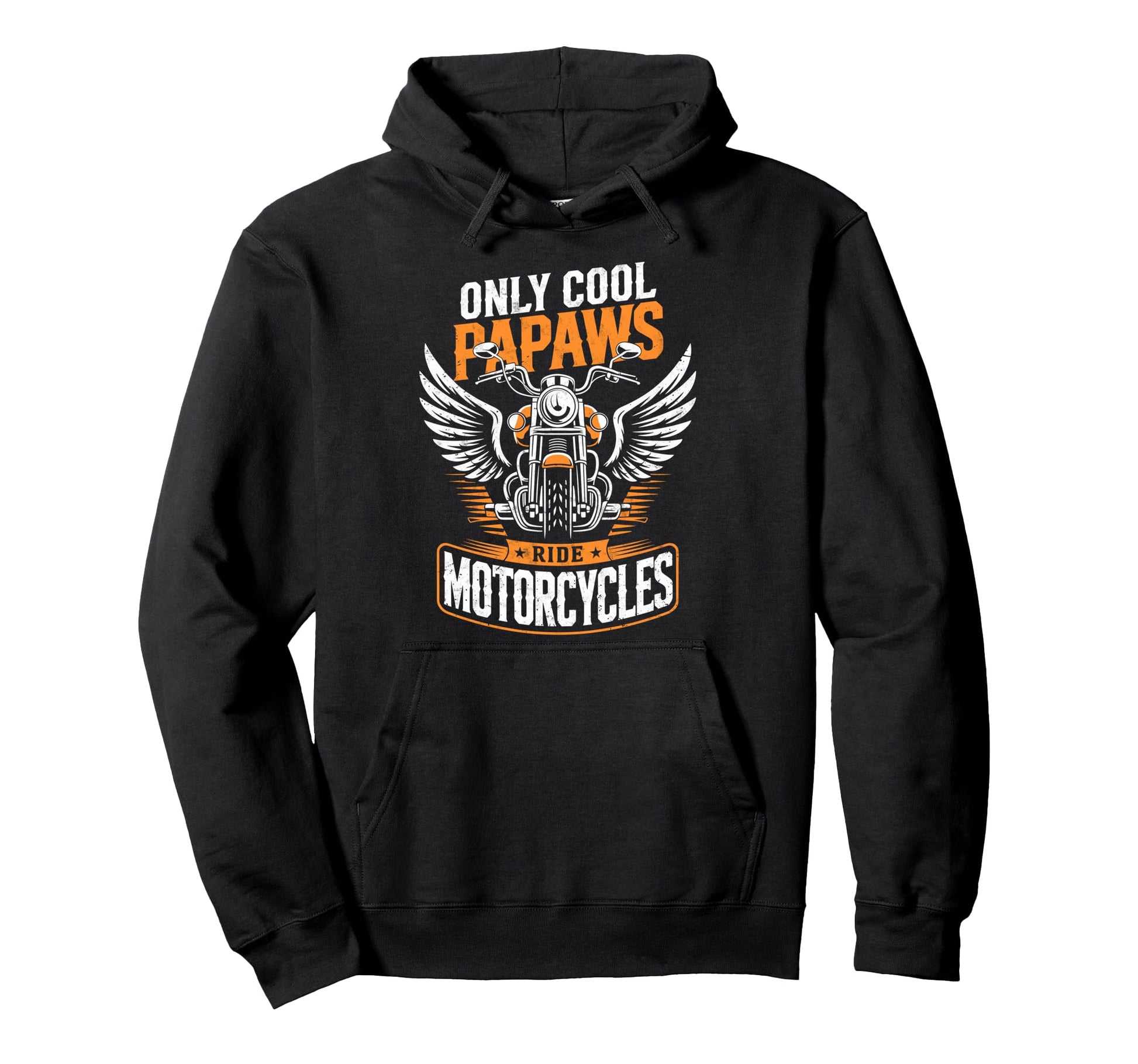 Only Papaws Ride Motorcycles Biker Hoodie - Streetwear Style for Adults - T-Shirt, Sweatshirt, Hoodie