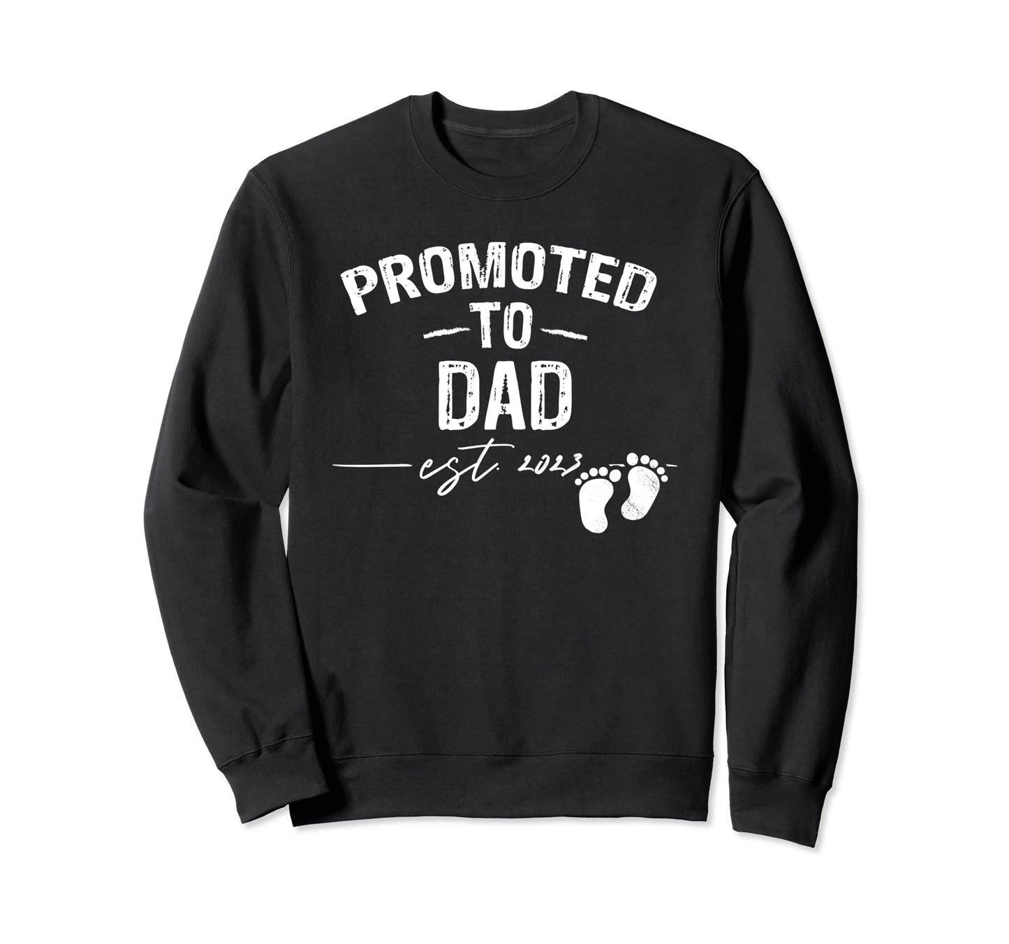 Promoted To Dad 2023 Soon To Be Sweatshirt - Aesthetic Graphic Men Women - T-Shirt, Sweatshirt, Hoodie