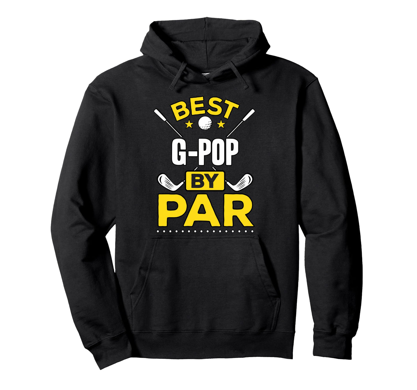 Best G Pop Par Golf G Pop Gift Hoodie - Streetwear Style Men Women - T-Shirt, Sweatshirt, Hoodie
