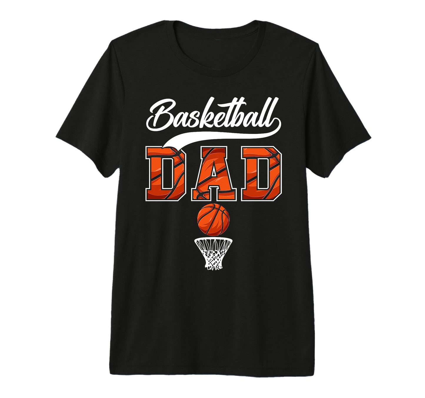 Basketball Dad Daddy Father Happy Fathers T-Shirt - Novelty Apparel Unisex - T-Shirt, Sweatshirt, Hoodie