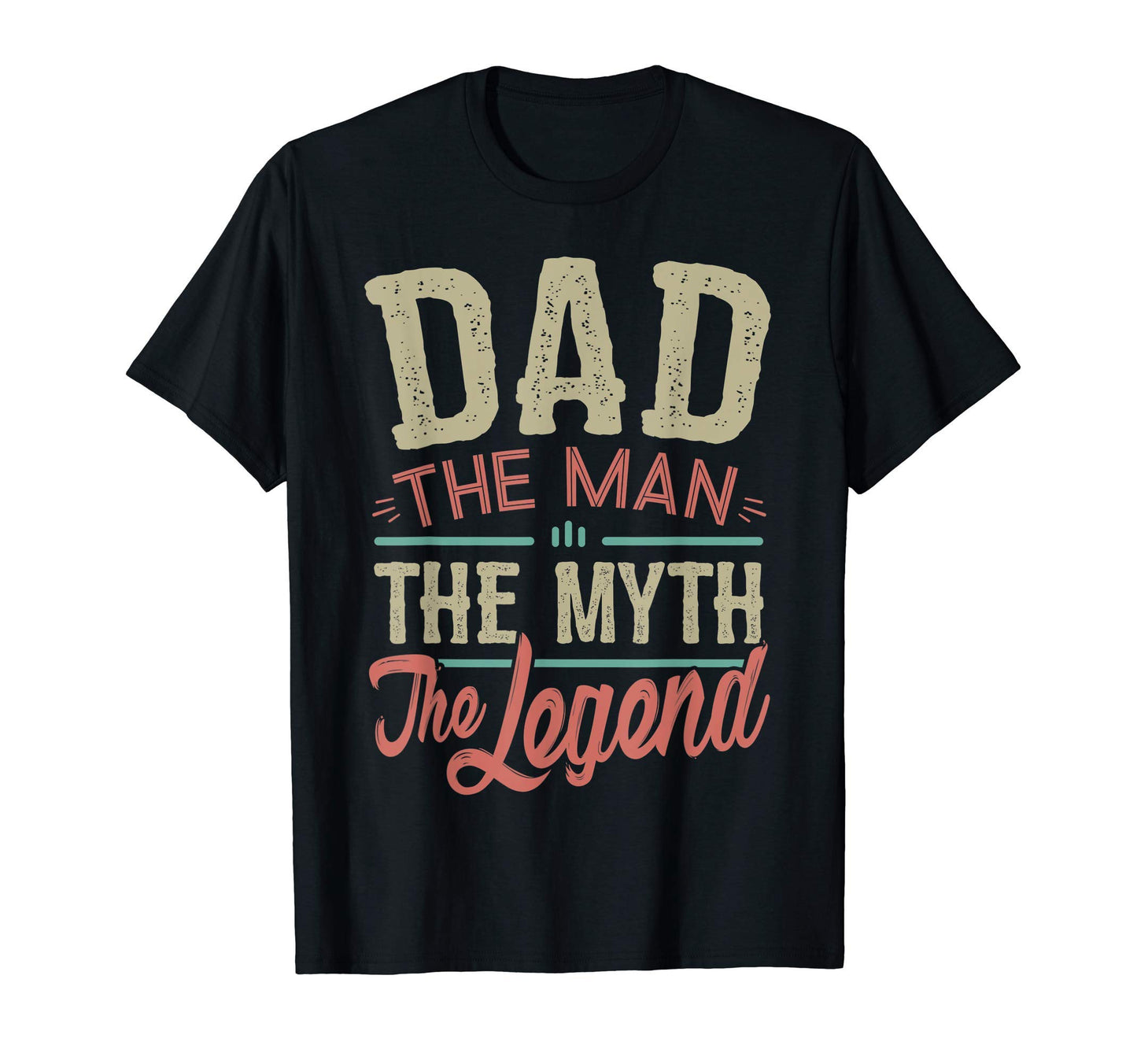 Mens Dad Myth Legend Fathers Day T-Shirt - Streetwear Style Men Women - T-Shirt, Sweatshirt, Hoodie