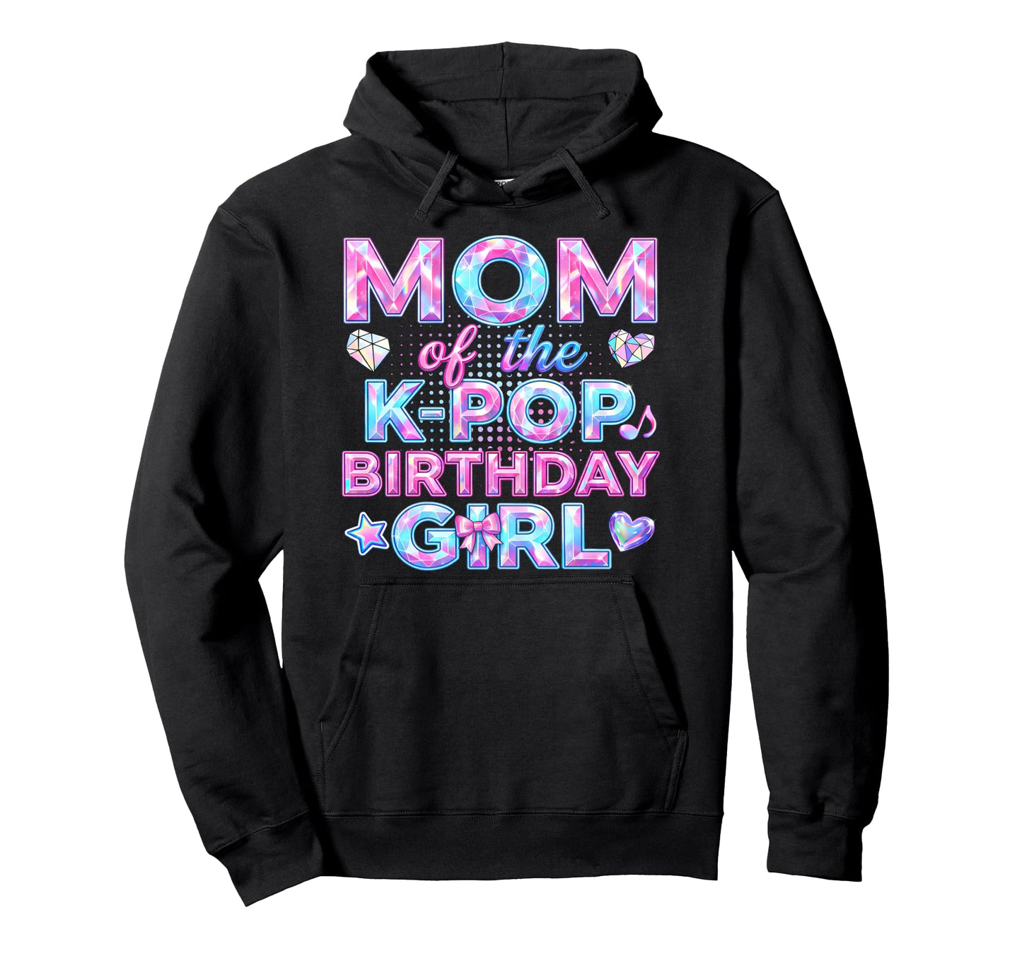 Mom K Pop Birthday Korean Music Music Hoodie - Unique Graphic for Adults - T-Shirt, Sweatshirt, Hoodie