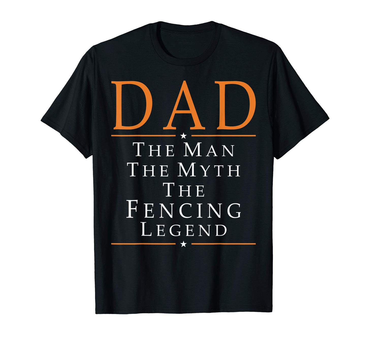 Mens Dad Myth Fencing Legend T-Shirt - Unique Graphic Men Women - T-Shirt, Sweatshirt, Hoodie
