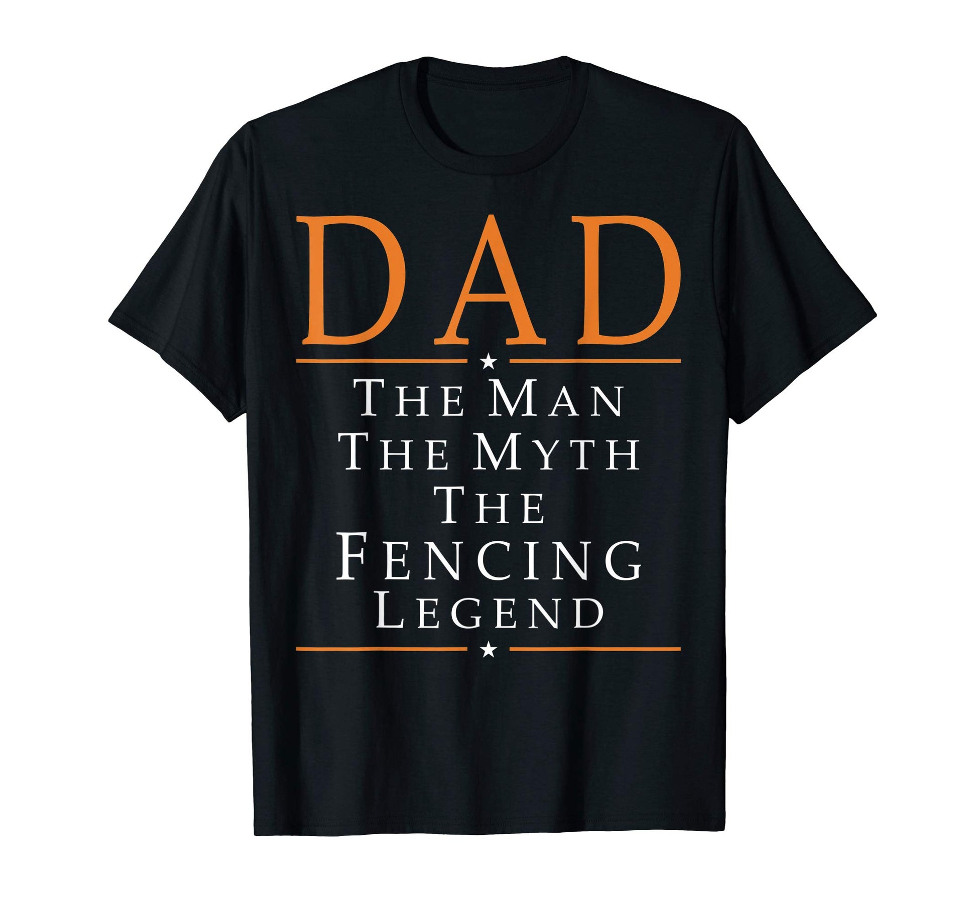 Mens Dad Myth Fencing Legend T-Shirt - Unique Graphic Men Women - T-Shirt, Sweatshirt, Hoodie