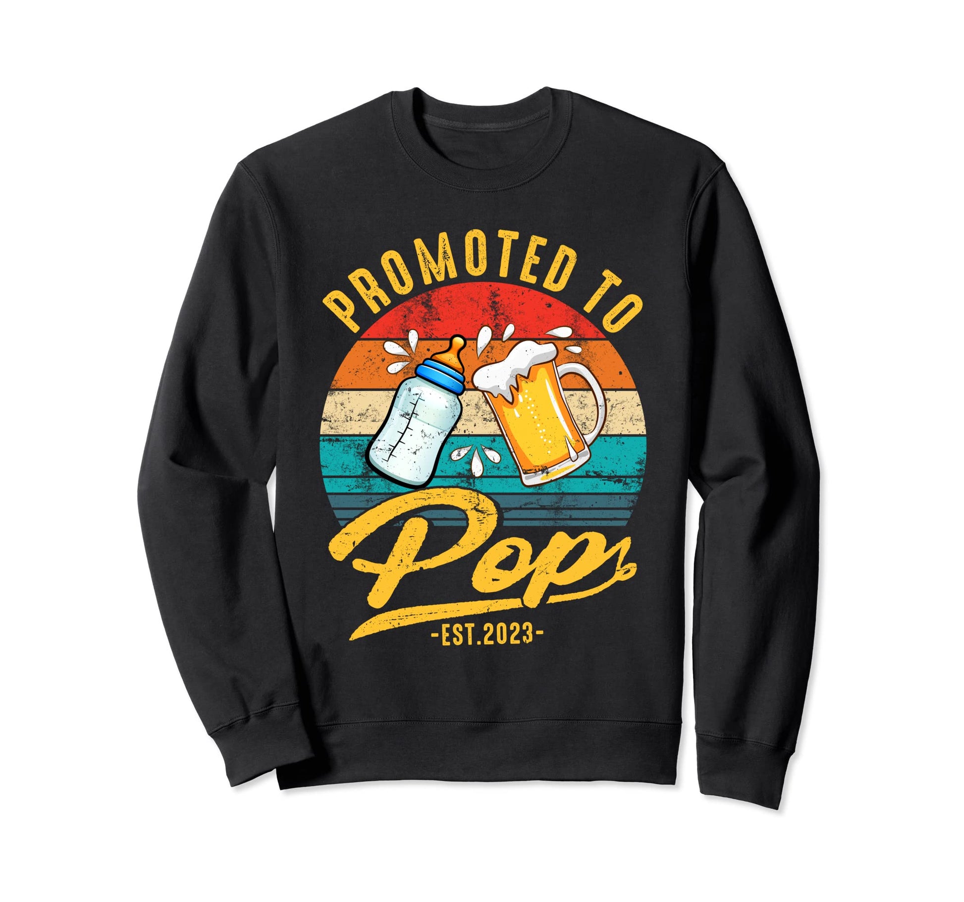 Promoted To Pop 2023 Funny Sweatshirt - Casual Everyday Wear Men Women - T-Shirt, Sweatshirt, Hoodie