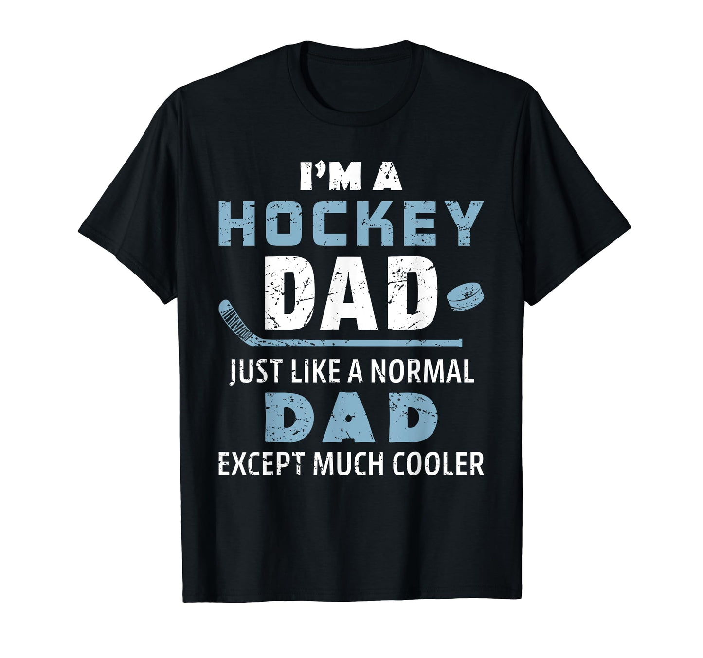 Ice Hockey Dad Like Normal Dad But T-Shirt - Minimalist Print Unisex - T-Shirt, Sweatshirt, Hoodie