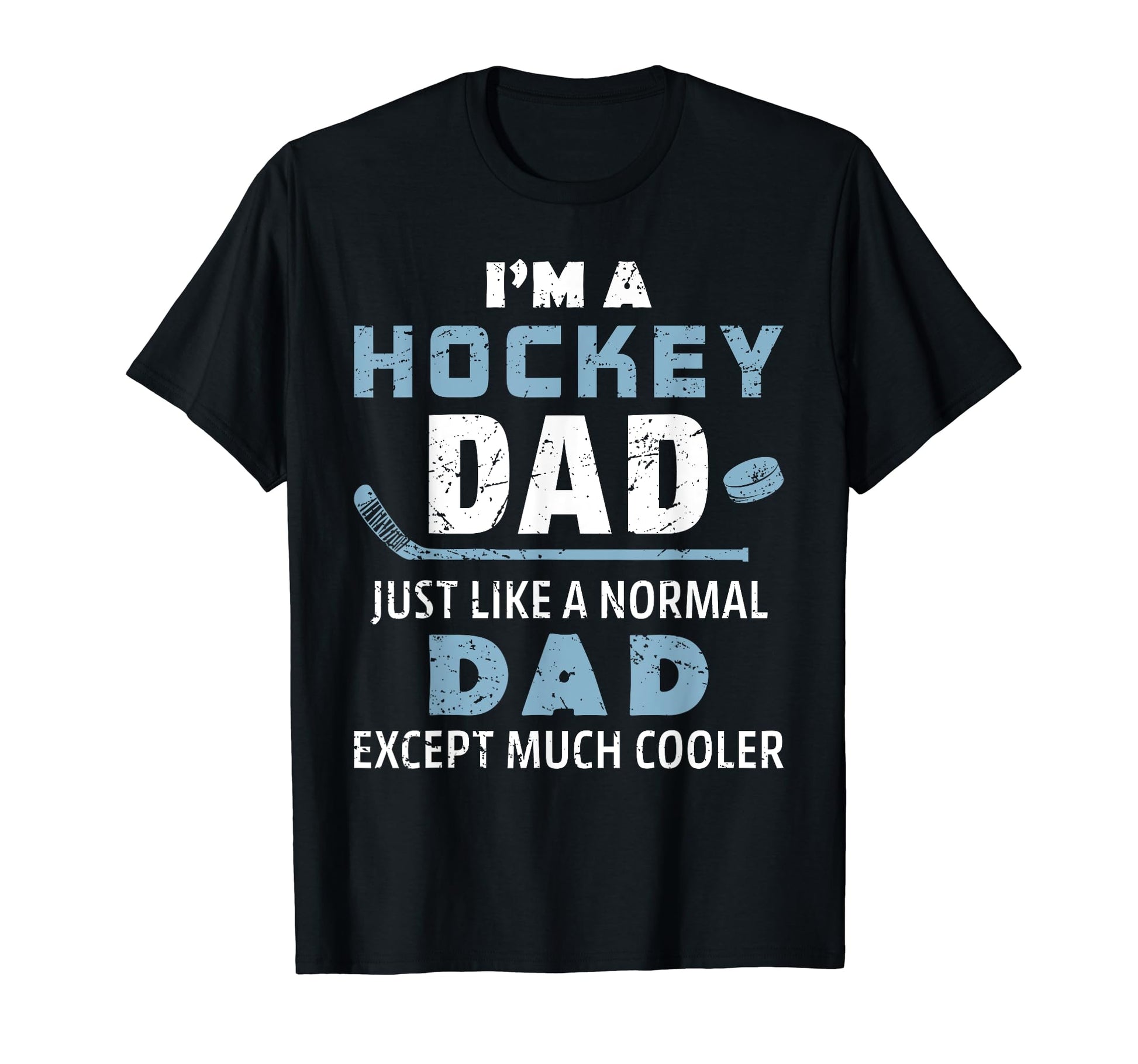 Ice Hockey Dad Like Normal Dad But T-Shirt - Minimalist Print Unisex - T-Shirt, Sweatshirt, Hoodie