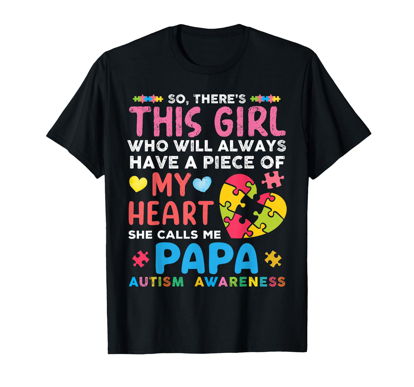 Theres This She Calls Me Papa Autism T-Shirt - Unique Graphic Men Women - T-Shirt, Sweatshirt, Hoodie