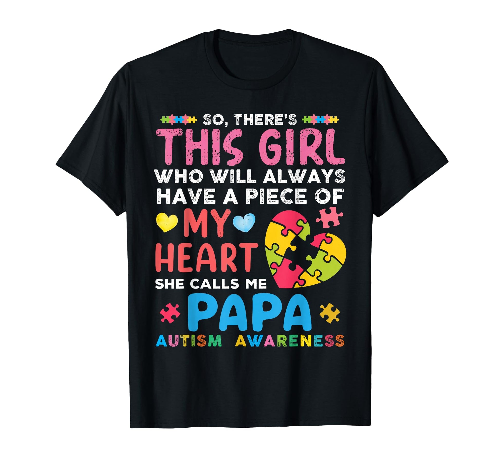 Theres This She Calls Me Papa Autism T-Shirt - Unique Graphic Men Women - T-Shirt, Sweatshirt, Hoodie
