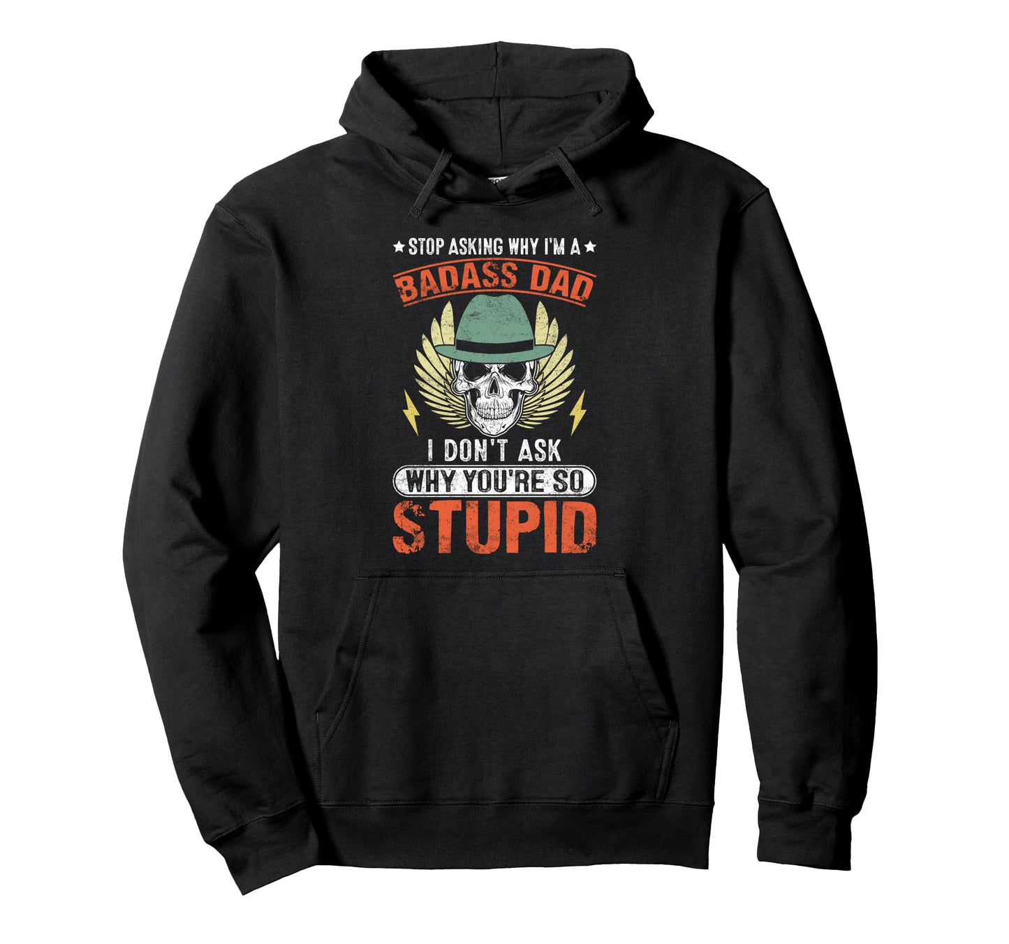 Fathers Day Novelty Badass Dad Hoodie - Graphic Print Unisex - T-Shirt, Sweatshirt, Hoodie