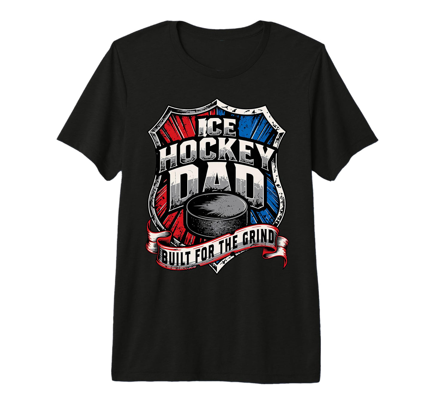 Mens Ice Hockey Dad Built Grind Tri T-Shirt - Aesthetic Graphic Unisex - T-Shirt, Sweatshirt, Hoodie