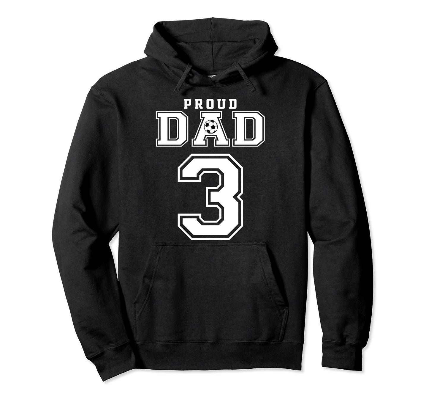 Number 3 Custom Proud Soccer Futbol Dad Hoodie - Streetwear Style Unisex - T-Shirt, Sweatshirt, Hoodie