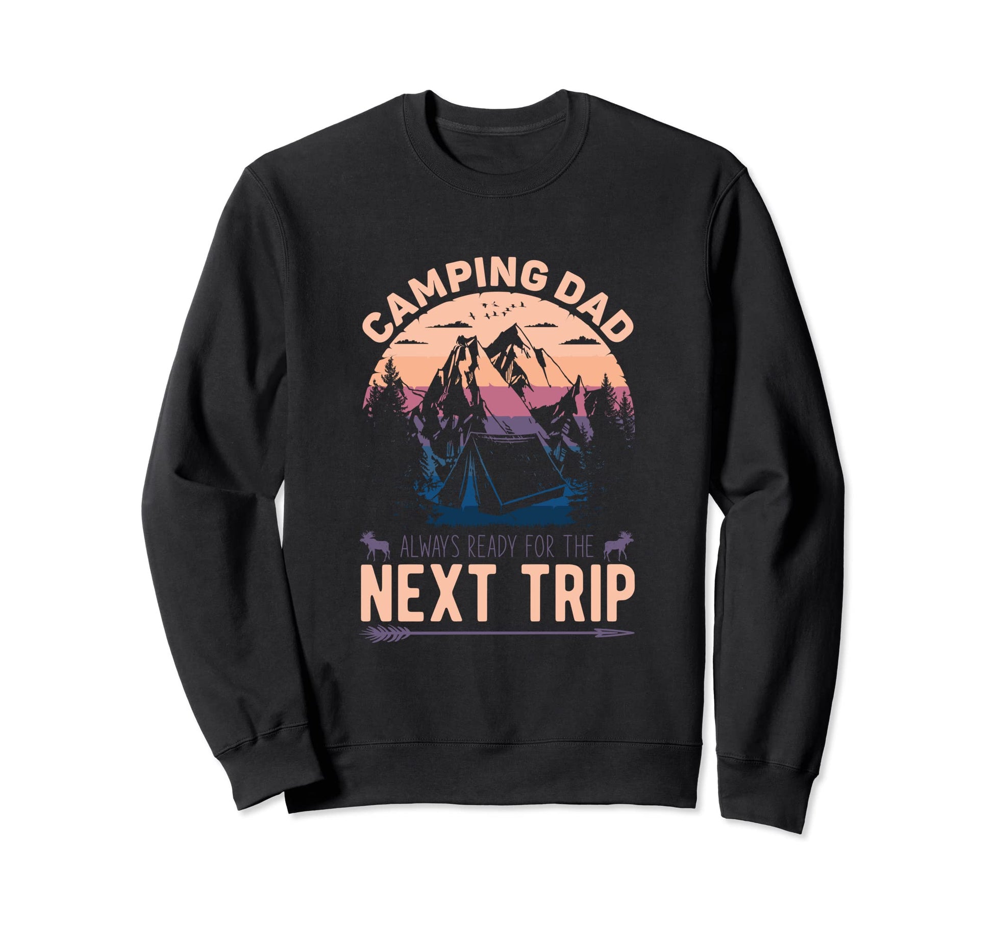Distressed Camping Dad Always Ready Sweatshirt - Trendy Graphic Men Women - T-Shirt, Sweatshirt, Hoodie