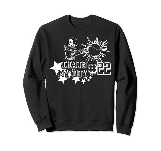 22 Thats My Baseball Number Sweatshirt - Novelty Apparel Men Women - T-Shirt, Sweatshirt, Hoodie