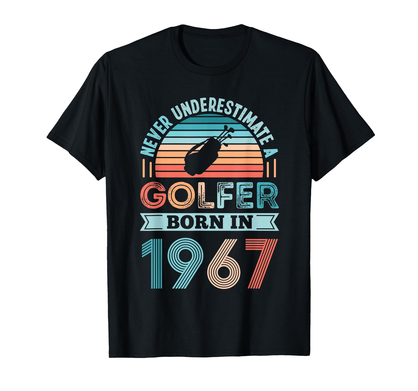 Golfer Born 1967 60Th Birthday T-Shirt - Casual Everyday Wear for Adults - T-Shirt, Sweatshirt, Hoodie