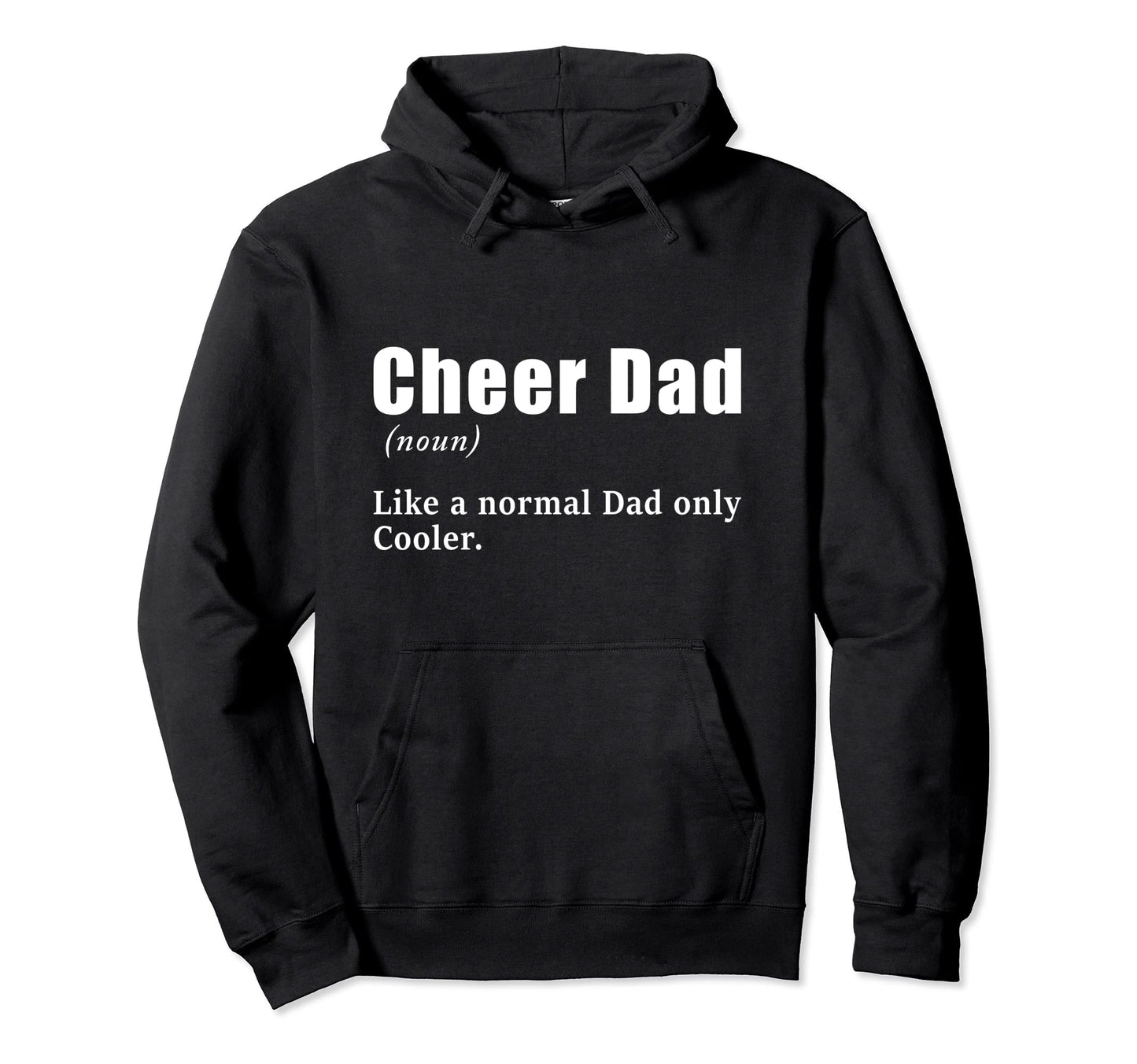 Cheerleading Dad Like Normal Dad Only Hoodie - Trendy Graphic for Adults - T-Shirt, Sweatshirt, Hoodie