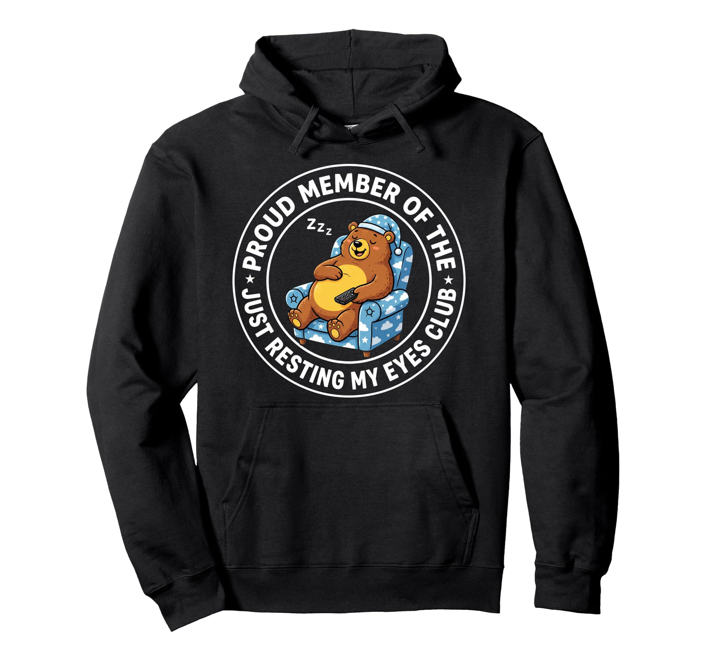 Just Resting My Eyes Club Proud Hoodie - Casual Everyday Wear Men Women - T-Shirt, Sweatshirt, Hoodie