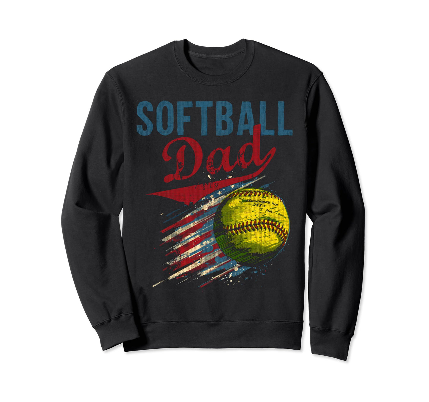 Softball Dad Like Baseball Dad Sweatshirt - Trendy Graphic for Adults - T-Shirt, Sweatshirt, Hoodie