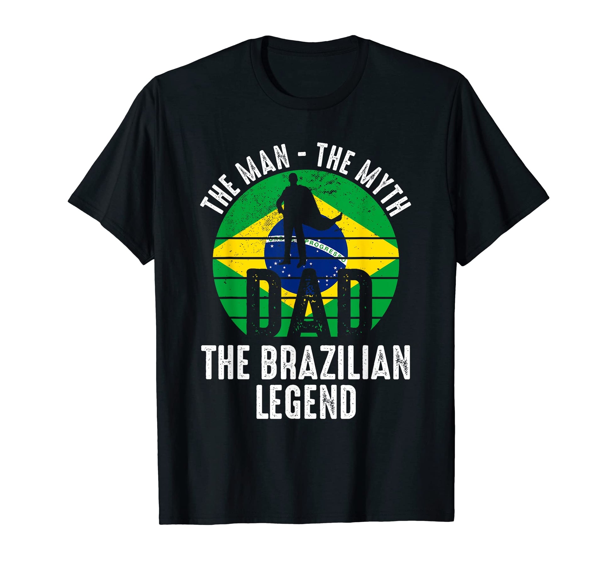 Myth Dad Brazilian Legend Brazil T-Shirt - Minimalist Print Men Women - T-Shirt, Sweatshirt, Hoodie