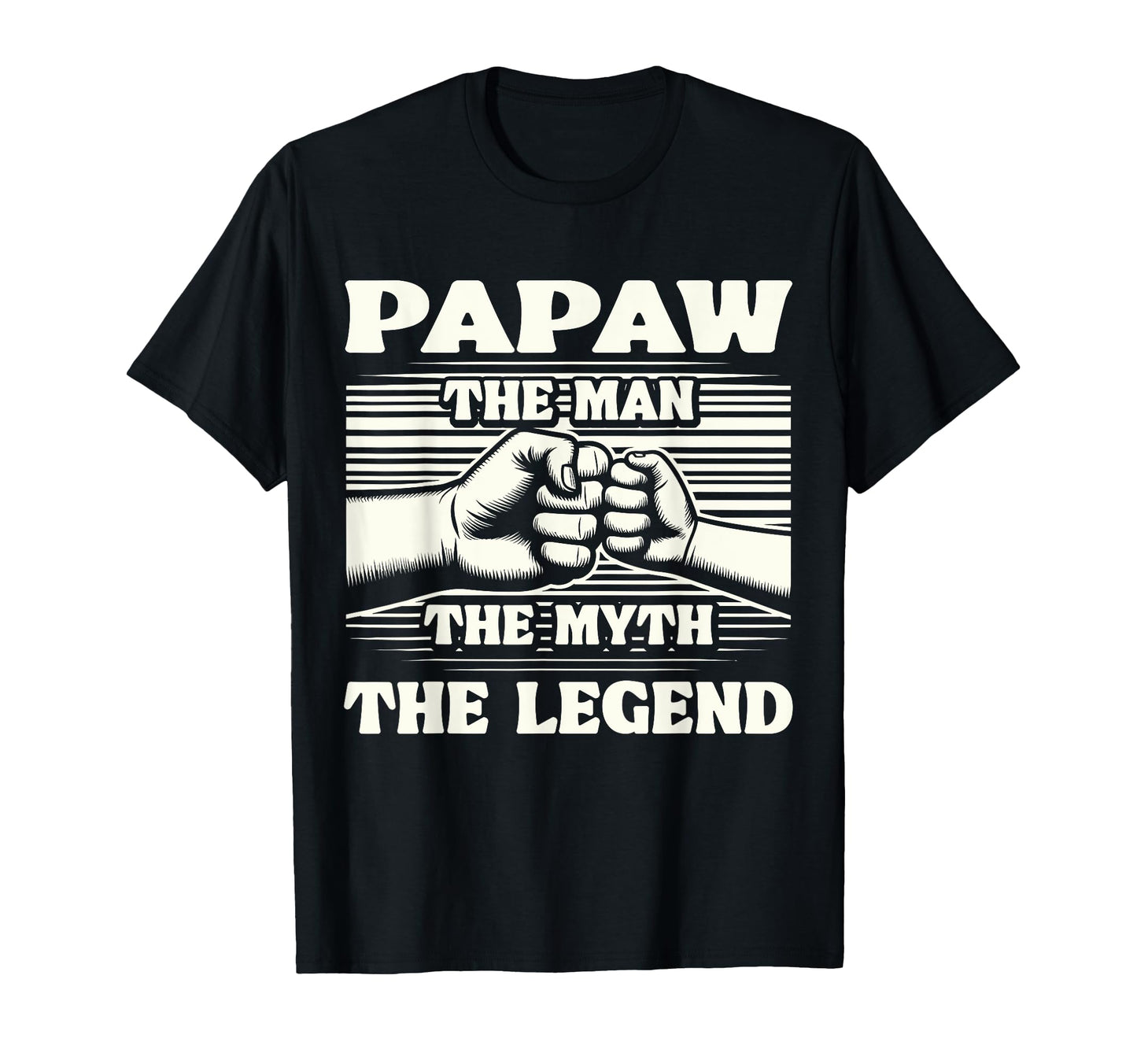 Papaw Myth Legend Dad Grandpa T-Shirt - Fun Novelty Design Unisex - T-Shirt, Sweatshirt, Hoodie