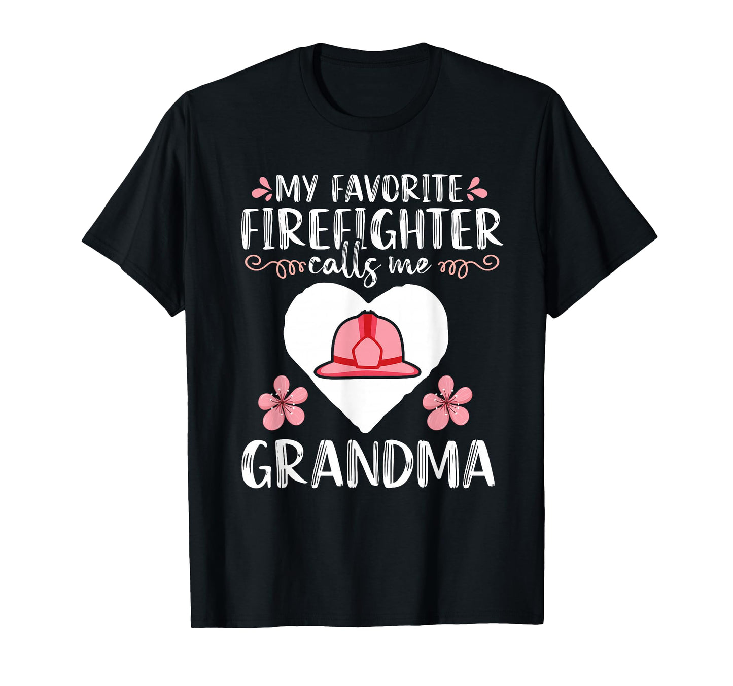 My Favorite Firefighter Calls Me T-Shirt - Custom Art Print Men Women - T-Shirt, Sweatshirt, Hoodie