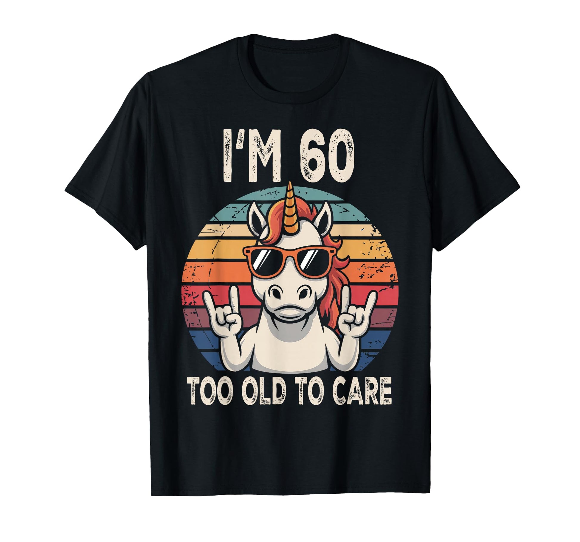 60Th Birthday 60 Years Old Funny Unicorn T-Shirt - Graphic Print Men Women - T-Shirt, Sweatshirt, Hoodie