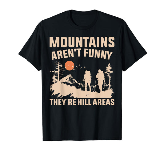 Camping Hiking Funny Pun Mountains T-Shirt - Trendy Graphic Men Women - T-Shirt, Sweatshirt, Hoodie