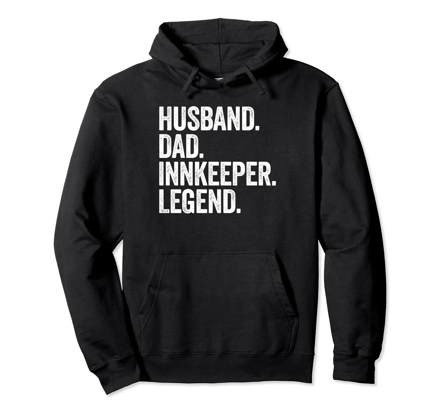 Husband Dad Innkeeper Funny Hoodie - Novelty Apparel for Adults - T-Shirt, Sweatshirt, Hoodie