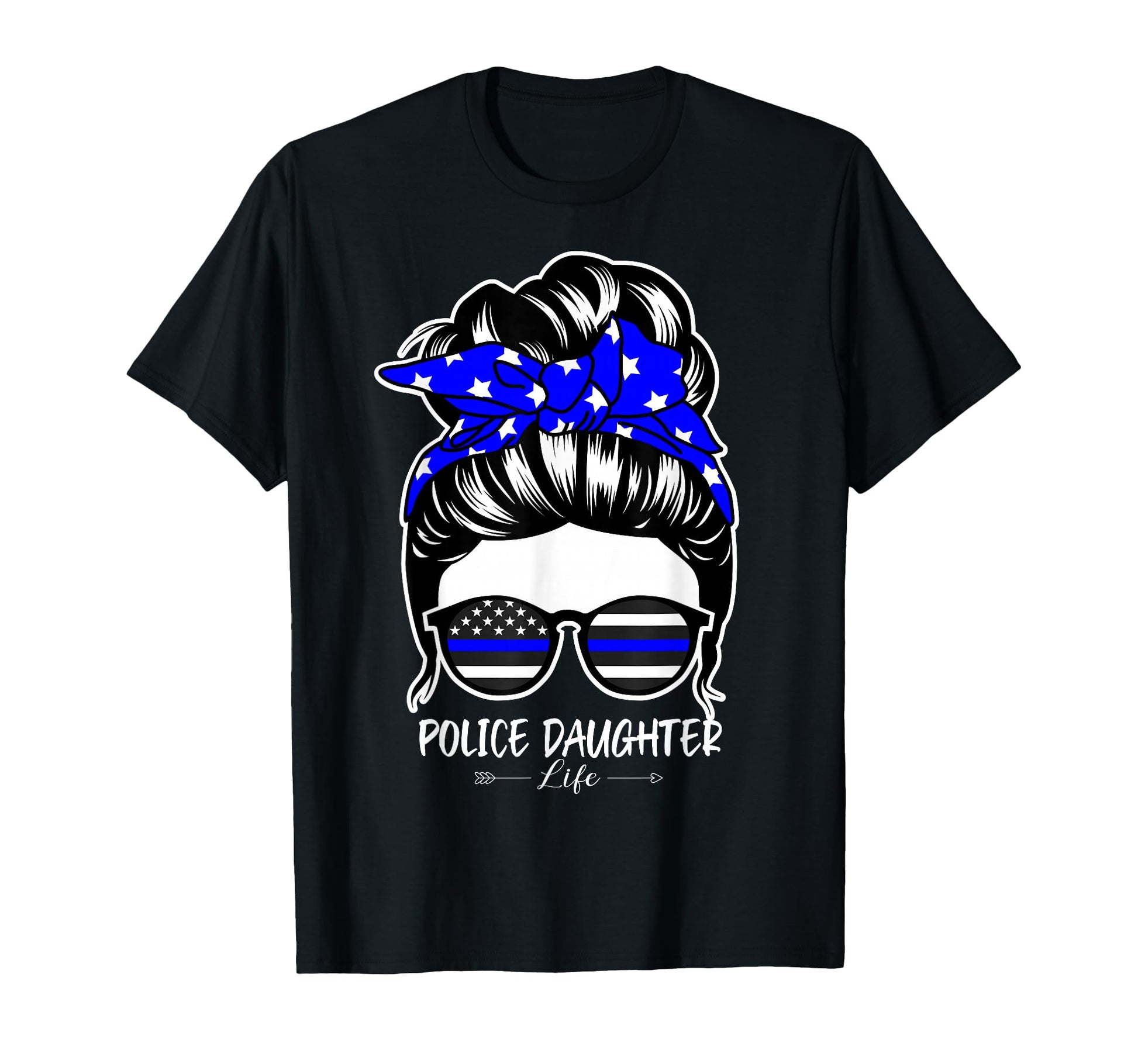 Police Daughter Life Messy Bun Hair T-Shirt - Unique Graphic Men Women - T-Shirt, Sweatshirt, Hoodie