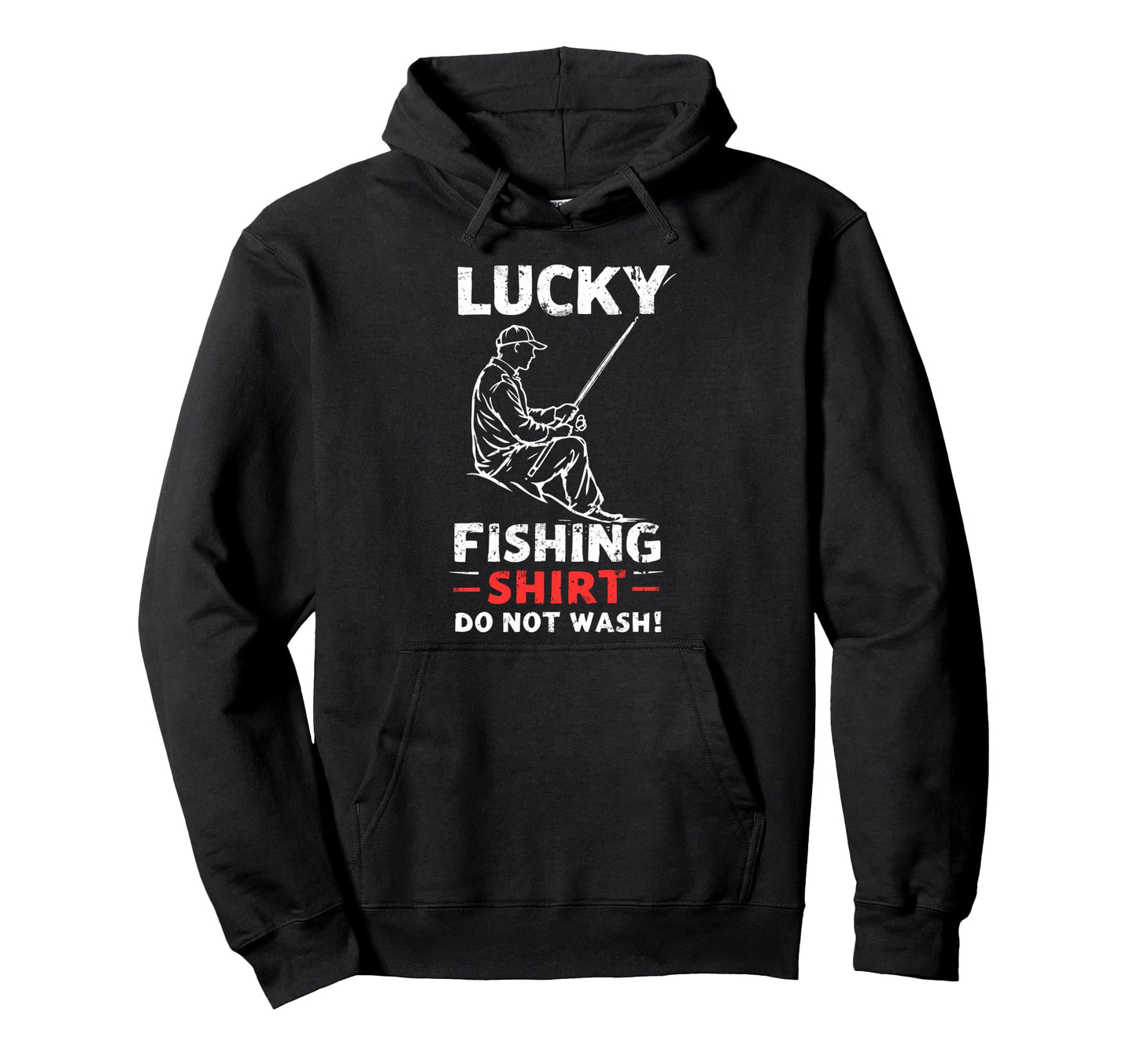 Lucky Fishing Do Not Wash Bass Fishing Hoodie - Trendy Graphic Unisex - T-Shirt, Sweatshirt, Hoodie