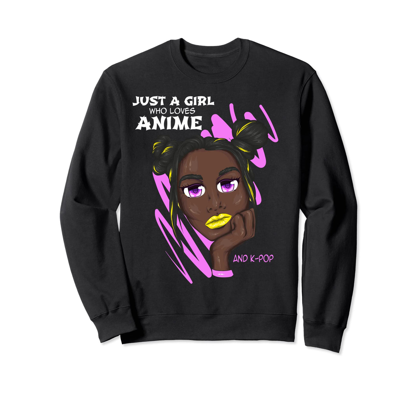 Just Who Loves Anime And K Pop Sweatshirt - Novelty Apparel for Adults - T-Shirt, Sweatshirt, Hoodie