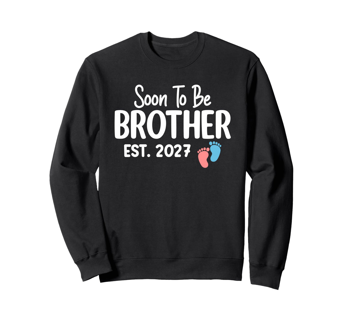 Soon To Be Brother 2027 Funny Sweatshirt - Trendy Graphic for Adults - T-Shirt, Sweatshirt, Hoodie
