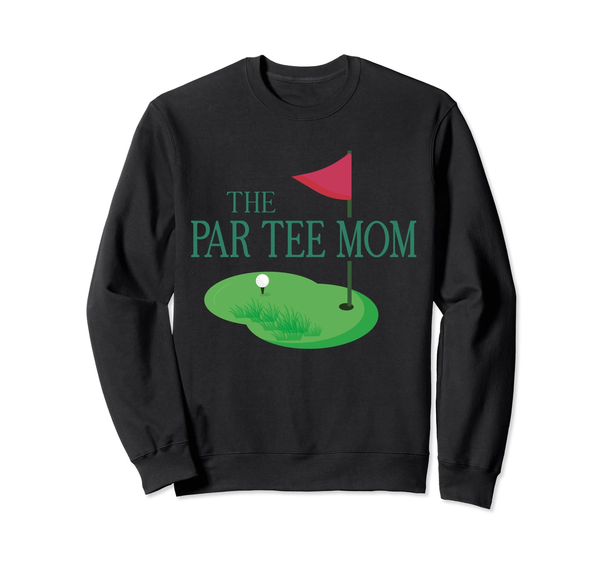 Par Mom Hole One Golf Parents Sweatshirt - Casual Everyday Wear for Adults - T-Shirt, Sweatshirt, Hoodie