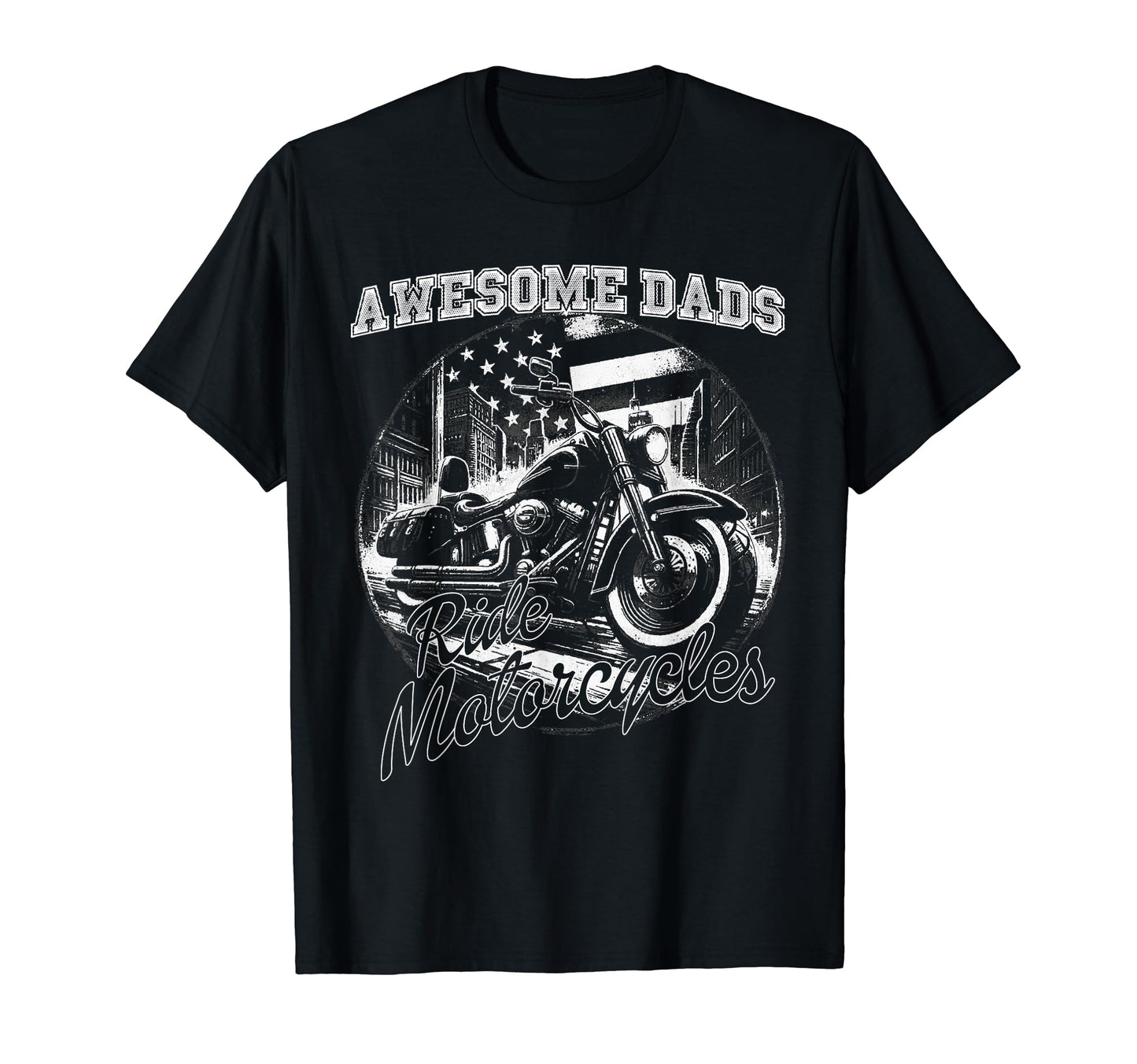 Awesome Dads Ride Motorcycles Biker T-Shirt - Aesthetic Graphic Unisex - T-Shirt, Sweatshirt, Hoodie