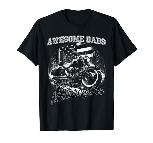 Awesome Dads Ride Motorcycles Biker T-Shirt - Aesthetic Graphic Unisex - T-Shirt, Sweatshirt, Hoodie