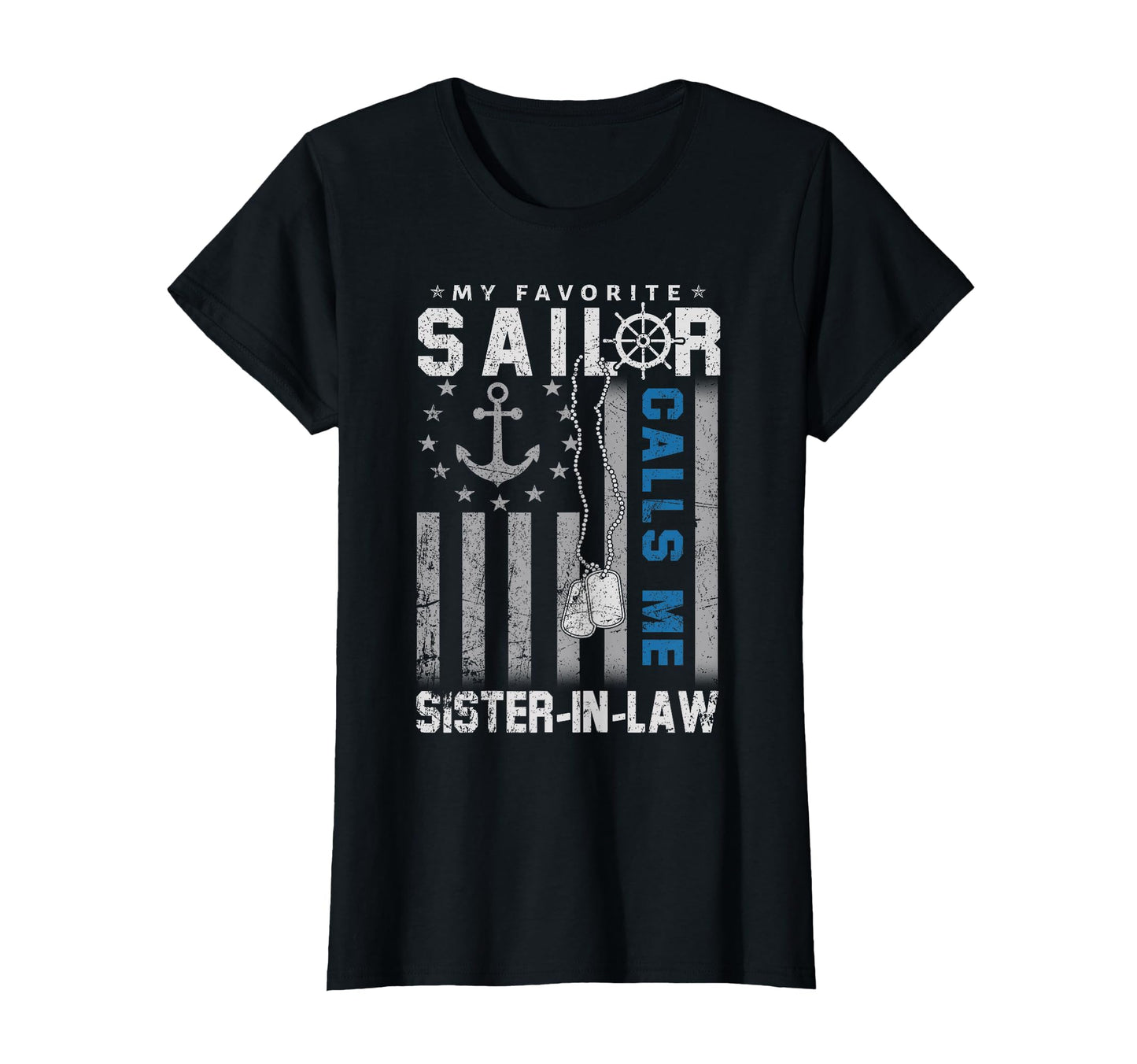 My Favorite Sailor Calls Me Sister T-Shirt - Casual Everyday Wear Unisex - T-Shirt, Sweatshirt, Hoodie