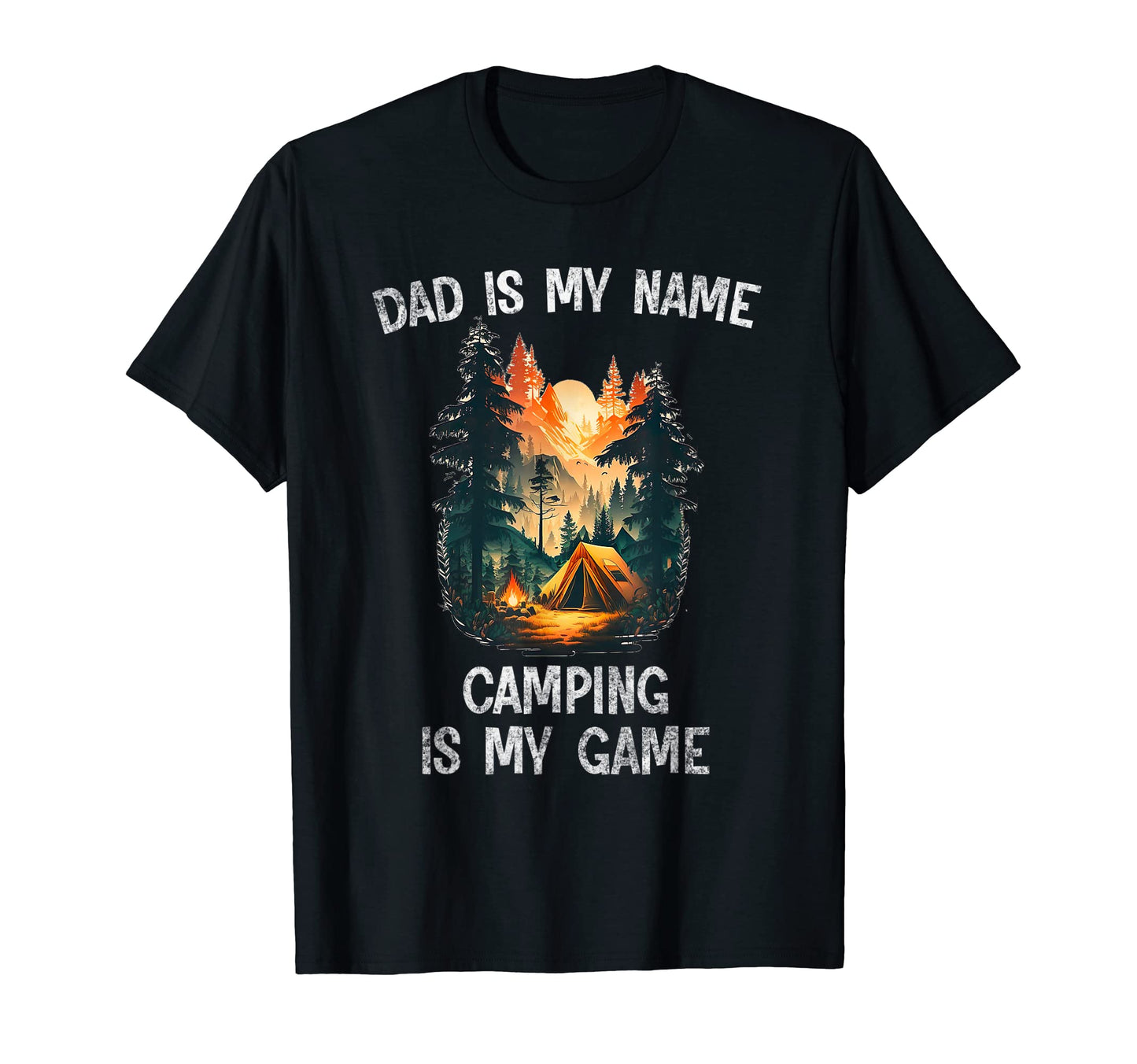 Mens Camping Is My Game Father Dad Tents T-Shirt - Novelty Apparel Unisex - T-Shirt, Sweatshirt, Hoodie
