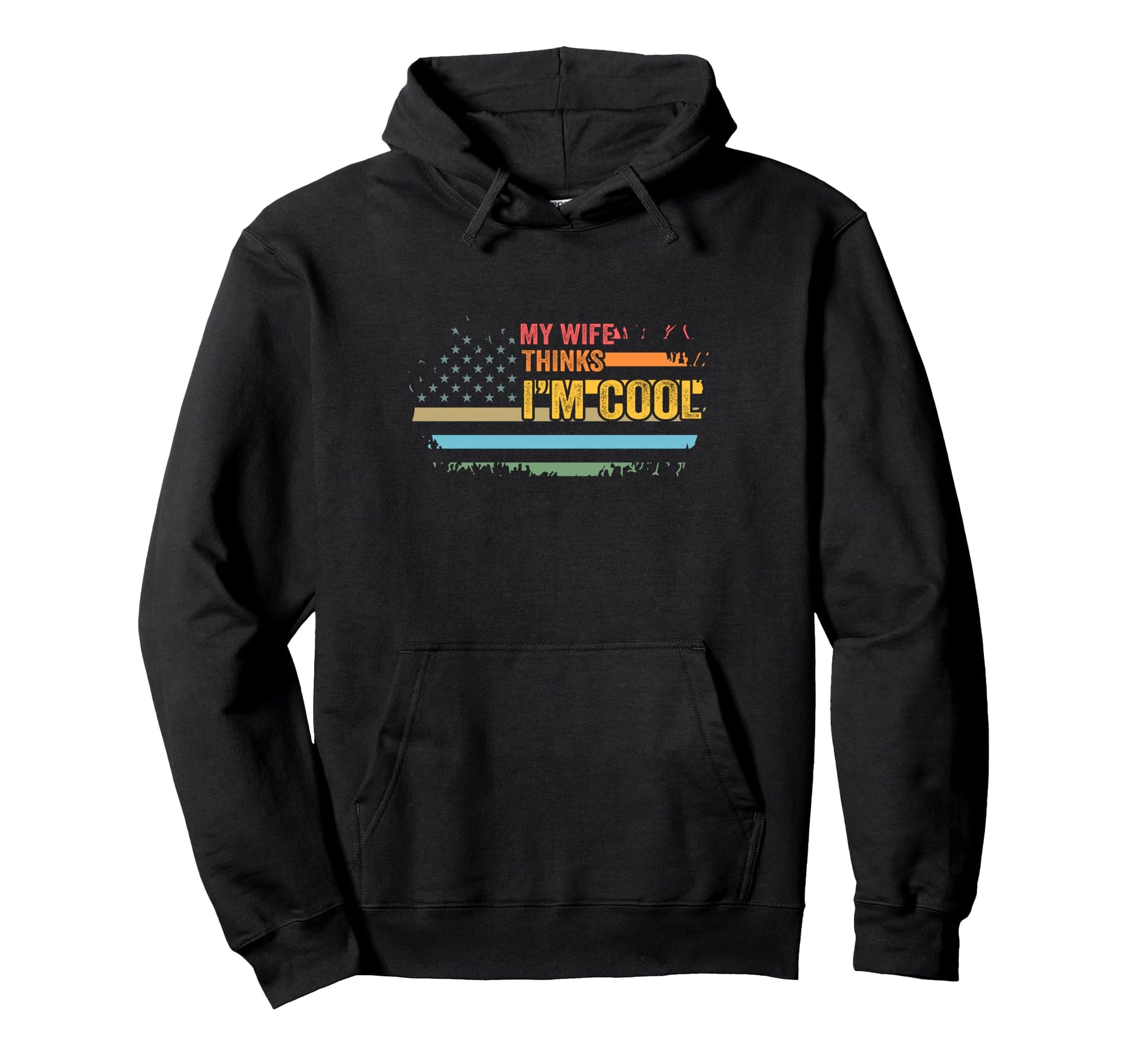 My Wife Thinks Im Dad American Flag Hoodie - Aesthetic Graphic Unisex - T-Shirt, Sweatshirt, Hoodie