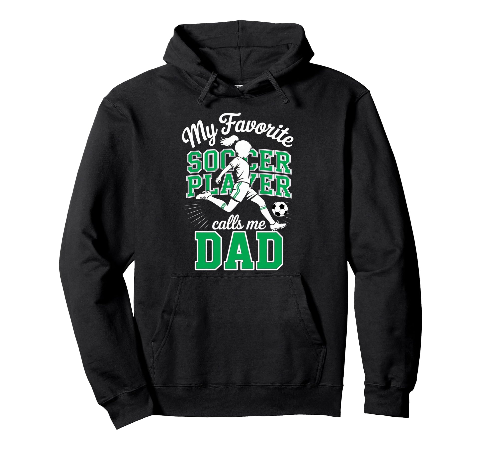 Soccer Dad Favorite Soccer Player Hoodie - Aesthetic Graphic Men Women - T-Shirt, Sweatshirt, Hoodie